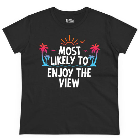 Most Likely to Enjoy the View Shirt - Tropical Vacation Beach Apparel (Ladies Tee) in Black - Most Likely To Enjoy The View Tropical Beach Sunset Palm Trees Shirt