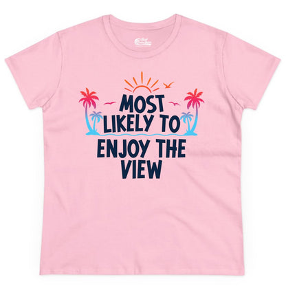 Most Likely to Enjoy the View Shirt - Tropical Vacation Beach Apparel (Ladies Tee) in Light Pink - Most Likely To Enjoy The View Tropical Beach Sunset Palm Trees Shirt