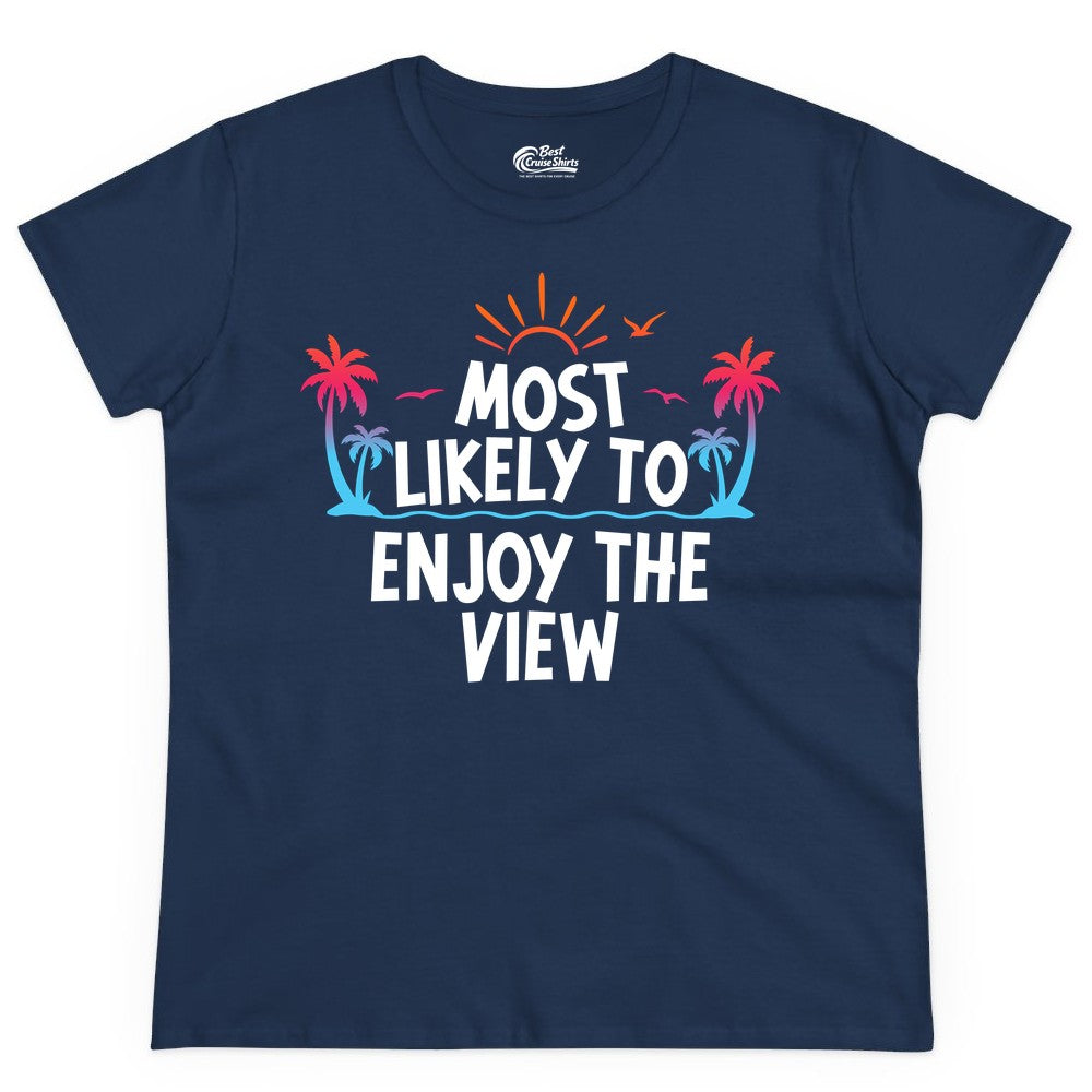 Most Likely to Enjoy the View Shirt - Tropical Vacation Beach Apparel (Ladies Tee) in Navy - Most Likely To Enjoy The View Tropical Beach Sunset Palm Trees Shirt