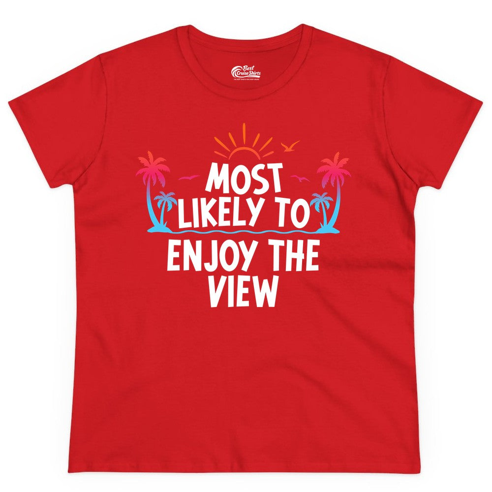 Most Likely to Enjoy the View Shirt - Tropical Vacation Beach Apparel (Ladies Tee) in Red - Most Likely To Enjoy The View Tropical Beach Sunset Palm Trees Shirt