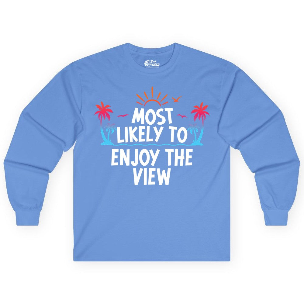 Most Likely to Enjoy the View Shirt - Tropical Vacation Beach Apparel (Long Sleeve) in Carolina Blue - Most Likely To Enjoy The View Tropical Beach Sunset Palm Trees Shirt