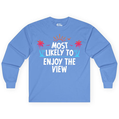 Most Likely to Enjoy the View Shirt - Tropical Vacation Beach Apparel (Long Sleeve) in Carolina Blue - Most Likely To Enjoy The View Tropical Beach Sunset Palm Trees Shirt
