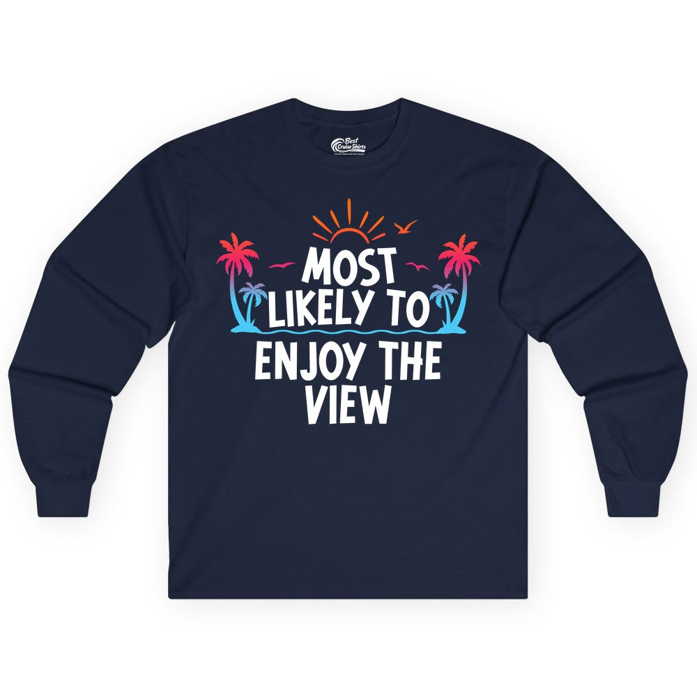 Most Likely to Enjoy the View Shirt - Tropical Vacation Beach Apparel (Long Sleeve) in Navy - Most Likely To Enjoy The View Tropical Beach Sunset Palm Trees Shirt