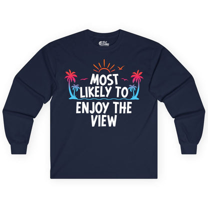 Most Likely to Enjoy the View Shirt - Tropical Vacation Beach Apparel (Long Sleeve) in Navy - Most Likely To Enjoy The View Tropical Beach Sunset Palm Trees Shirt