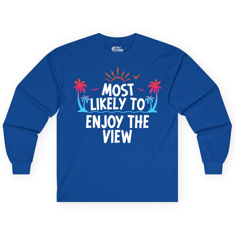 Most Likely to Enjoy the View Shirt - Tropical Vacation Beach Apparel (Long Sleeve) in Royal - Most Likely To Enjoy The View Tropical Beach Sunset Palm Trees Shirt