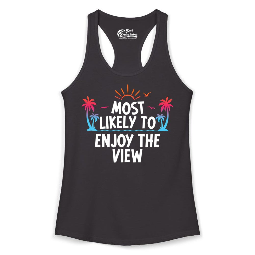 Most Likely to Enjoy the View Shirt - Tropical Vacation Beach Apparel (Ladies Tank) in Black - Most Likely To Enjoy The View Tropical Beach Sunset Palm Trees Shirt