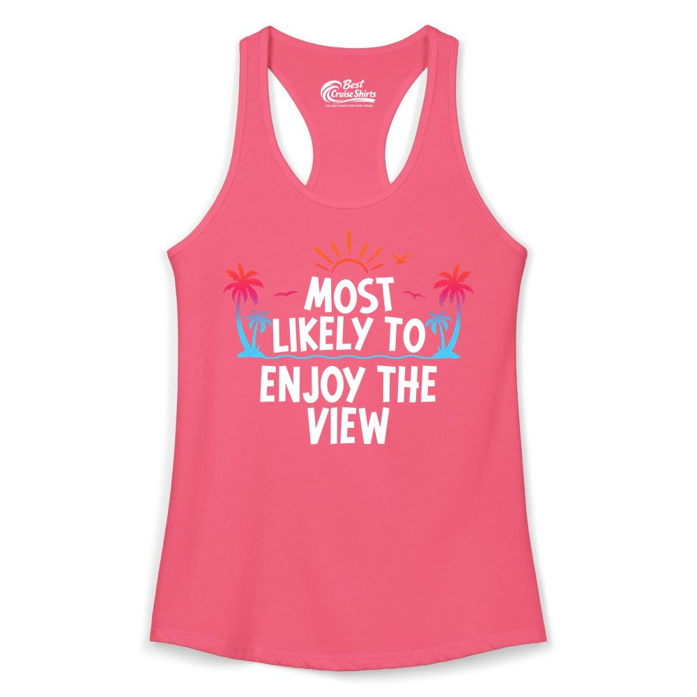 Most Likely to Enjoy the View Shirt - Tropical Vacation Beach Apparel (Ladies Tank) in Hot Pink - Most Likely To Enjoy The View Tropical Beach Sunset Palm Trees Shirt