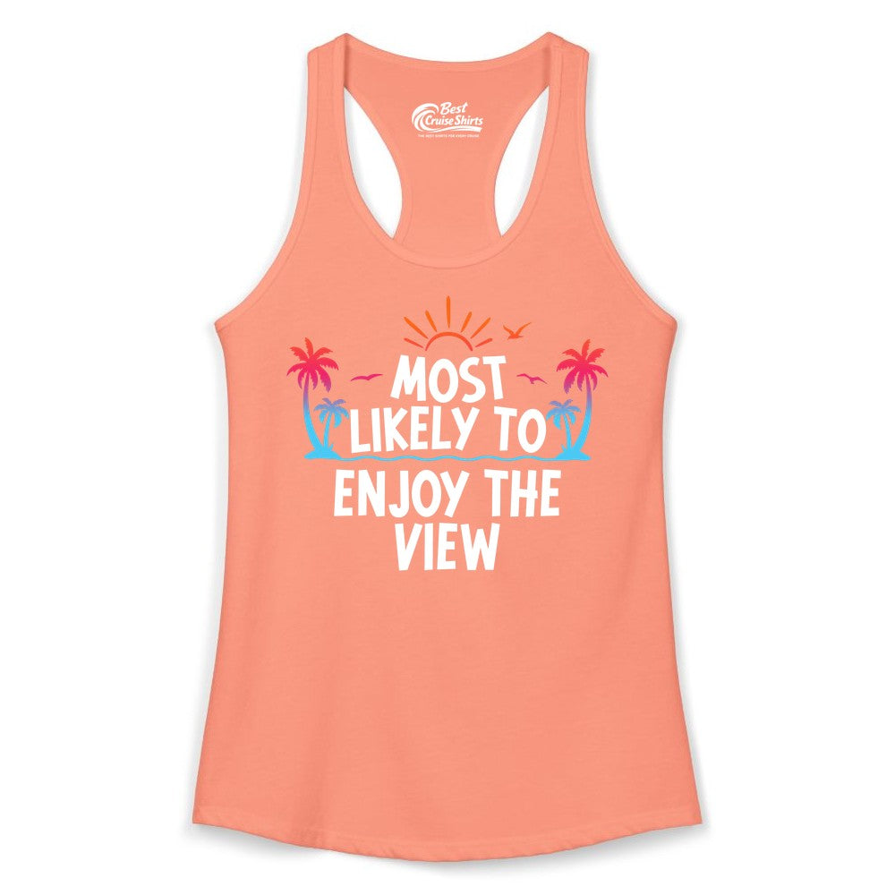 Most Likely to Enjoy the View Shirt - Tropical Vacation Beach Apparel (Ladies Tank) in Solid Light Orange - Most Likely To Enjoy The View Tropical Beach Sunset Palm Trees Shirt