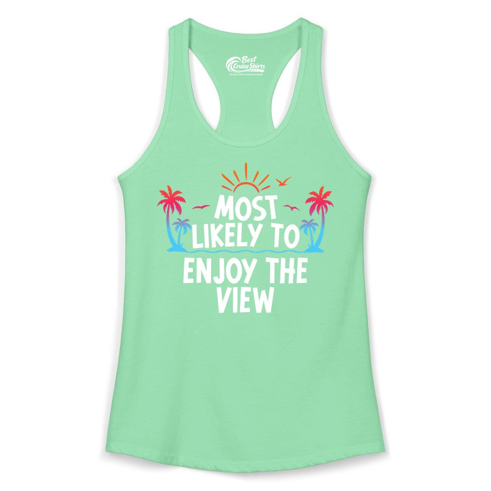 Most Likely to Enjoy the View Shirt - Tropical Vacation Beach Apparel (Ladies Tank) in Solid Mint - Most Likely To Enjoy The View Tropical Beach Sunset Palm Trees Shirt
