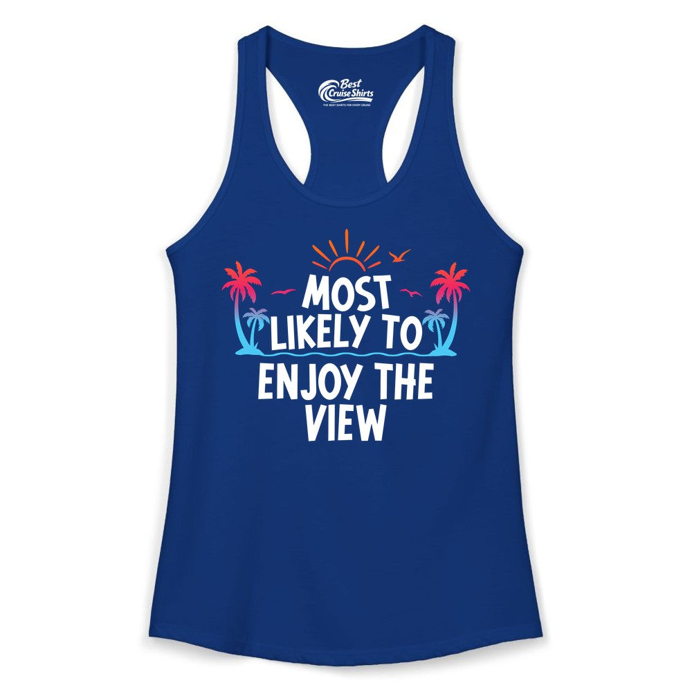 Most Likely to Enjoy the View Shirt - Tropical Vacation Beach Apparel (Ladies Tank) in Solid Royal - Most Likely To Enjoy The View Tropical Beach Sunset Palm Trees Shirt