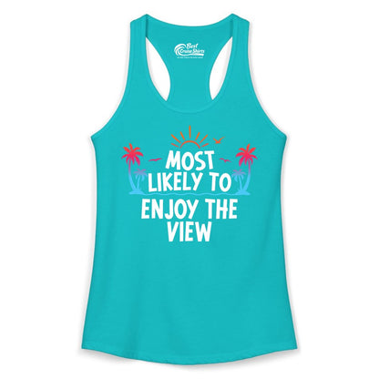 Most Likely to Enjoy the View Shirt - Tropical Vacation Beach Apparel (Ladies Tank) in Tahiti Blue - Most Likely To Enjoy The View Tropical Beach Sunset Palm Trees Shirt