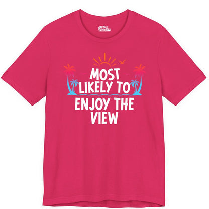 Most Likely to Enjoy the View Shirt - Tropical Vacation Beach Apparel (Premium Tee) in Fuchsia - Most Likely To Enjoy The View Tropical Beach Sunset Palm Trees Shirt