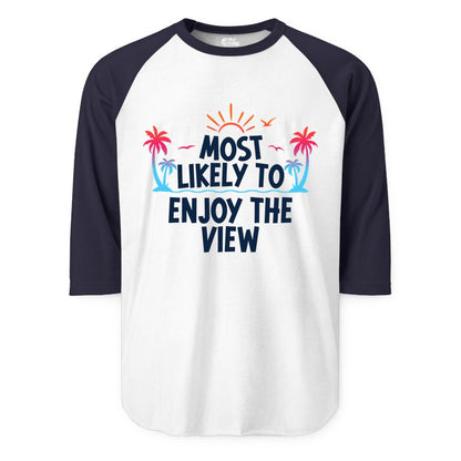 Most Likely to Enjoy the View Shirt - Tropical Vacation Beach Apparel (Raglan) in WhiteNavy - Most Likely To Enjoy The View Tropical Beach Sunset Palm Trees Shirt