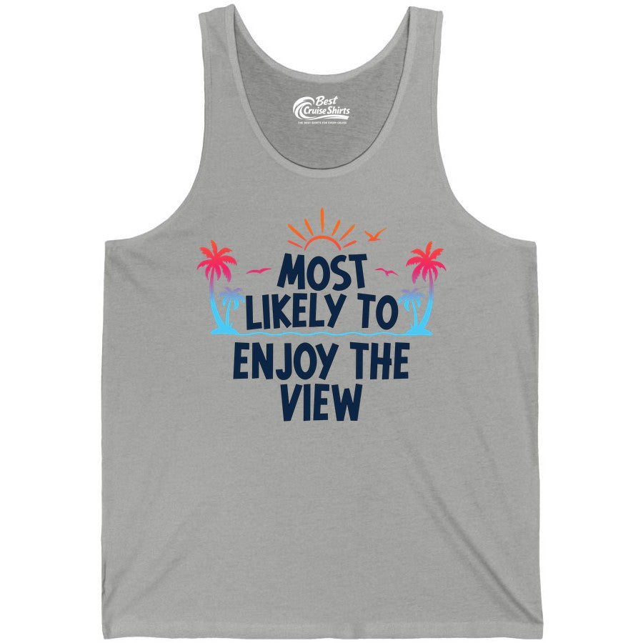Most Likely to Enjoy the View Shirt - Tropical Vacation Beach Apparel (Tank Top) in Athletic Heather - Most Likely To Enjoy The View Tropical Beach Sunset Palm Trees Shirt