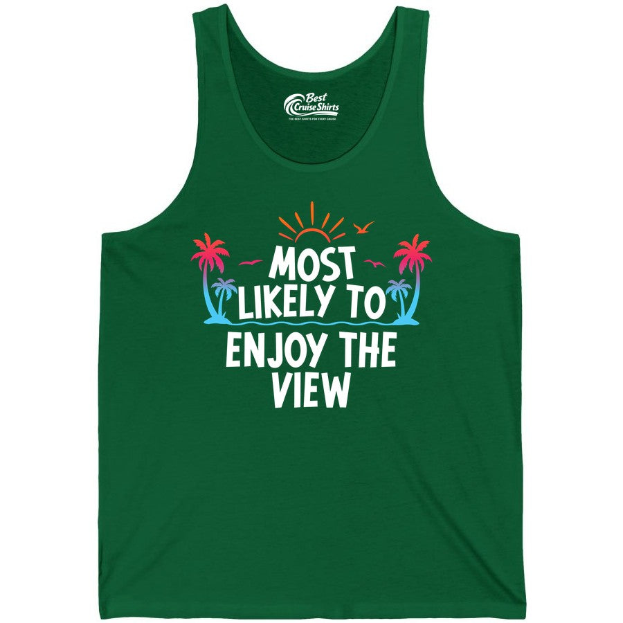 Most Likely to Enjoy the View Shirt - Tropical Vacation Beach Apparel (Tank Top) in Kelly - Most Likely To Enjoy The View Tropical Beach Sunset Palm Trees Shirt