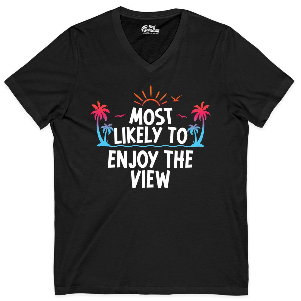 Most Likely to Enjoy the View Shirt - Tropical Vacation Beach Apparel (V-Neck) in Black - Most Likely To Enjoy The View Tropical Beach Sunset Palm Trees Shirt