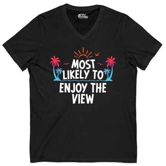 Most Likely to Enjoy the View Shirt - Tropical Vacation Beach Apparel (V-Neck) in Black - Most Likely To Enjoy The View Tropical Beach Sunset Palm Trees Shirt