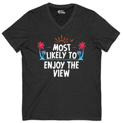 Most Likely to Enjoy the View Shirt - Tropical Vacation Beach Apparel (V-Neck) in Dark Grey Heather - Most Likely To Enjoy The View Tropical Beach Sunset Palm Trees Shirt