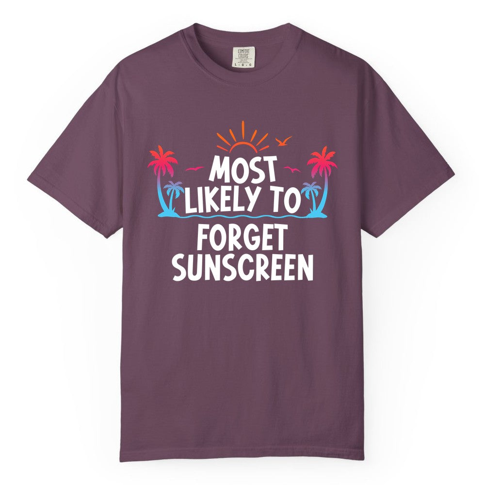 Most Likely to Forget Sunscreen Shirt - Funny Beach Vacation Tee (Comfort Color) in Berry - Most Likely To Forget Sunscreen Shirt - Funny Tropical Beach Sunset Tee