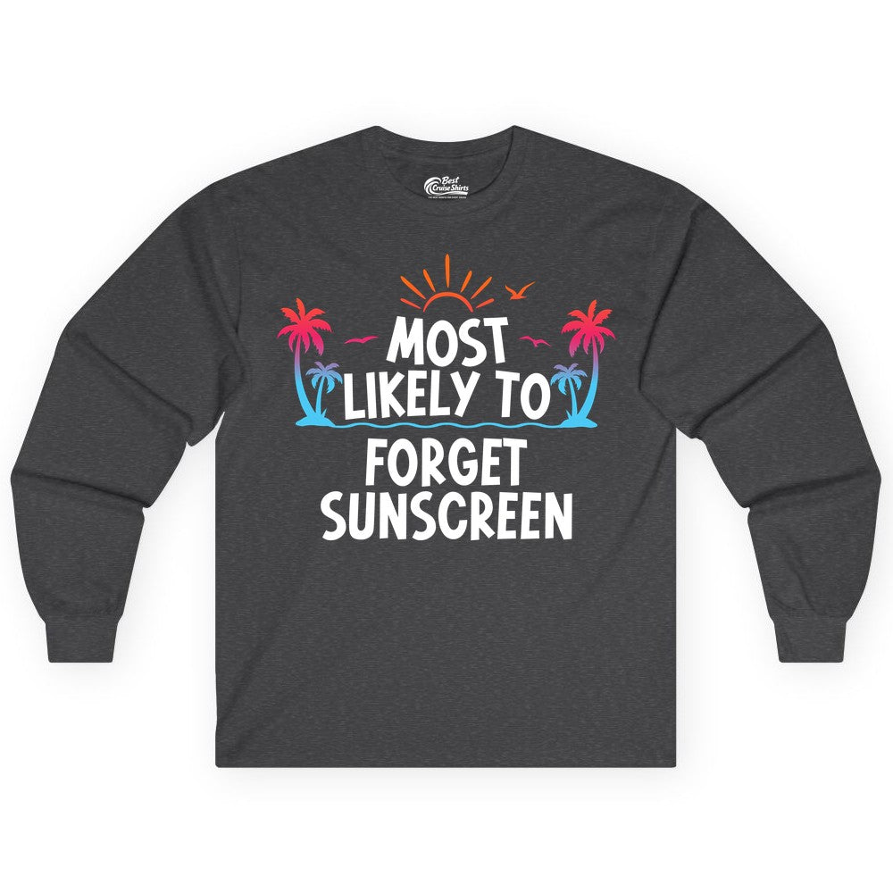 Most Likely to Forget Sunscreen Shirt - Funny Beach Vacation Tee (Long Sleeve) in Dark Heather - Most Likely To Forget Sunscreen Shirt - Funny Tropical Beach Sunset Tee