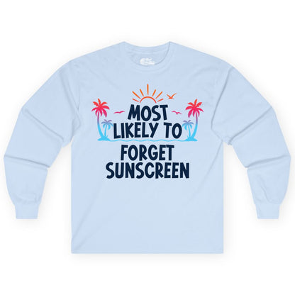 Most Likely to Forget Sunscreen Shirt - Funny Beach Vacation Tee (Long Sleeve) in Light Blue - Most Likely To Forget Sunscreen Shirt - Funny Tropical Beach Sunset Tee