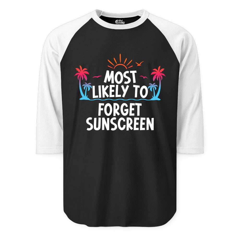 Most Likely to Forget Sunscreen Shirt - Funny Beach Vacation Tee (Raglan) in BlackWhite - Most Likely To Forget Sunscreen Shirt - Funny Tropical Beach Sunset Tee