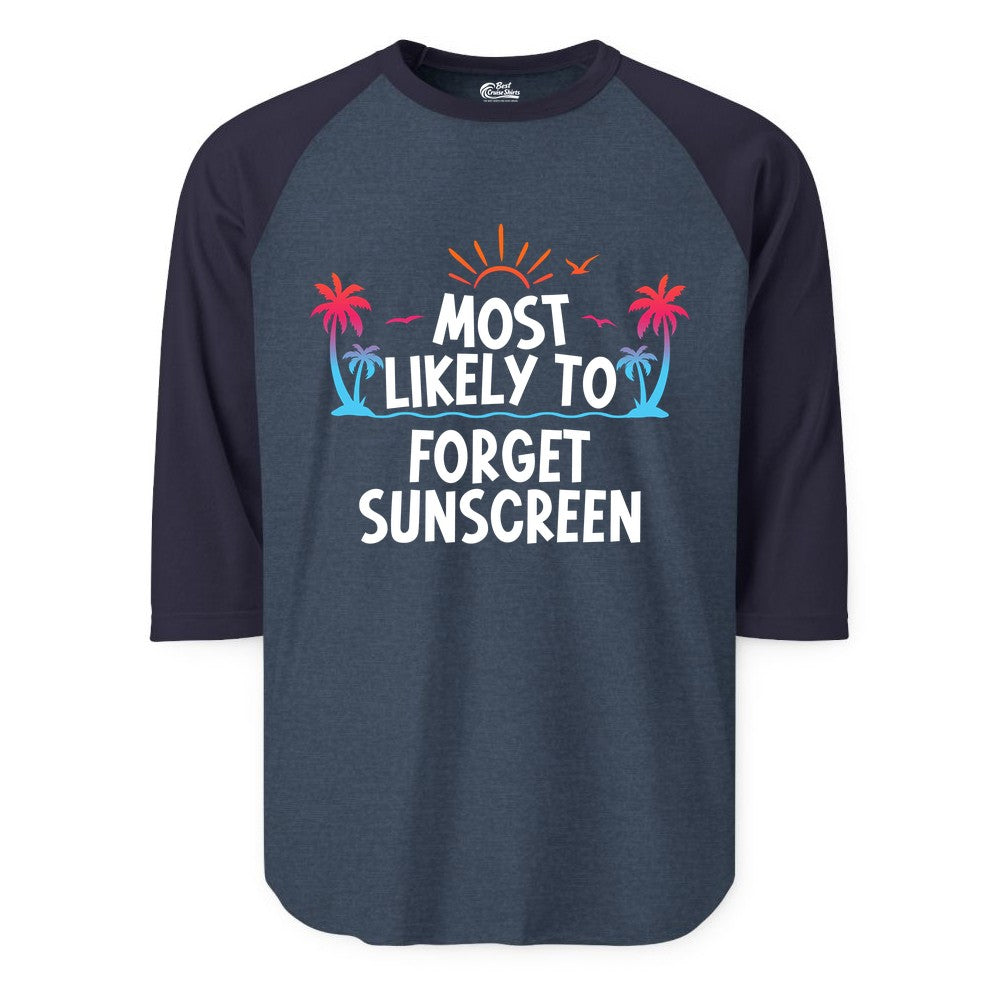 Most Likely to Forget Sunscreen Shirt - Funny Beach Vacation Tee (Raglan) in Heather DenimNavy - Most Likely To Forget Sunscreen Shirt - Funny Tropical Beach Sunset Tee