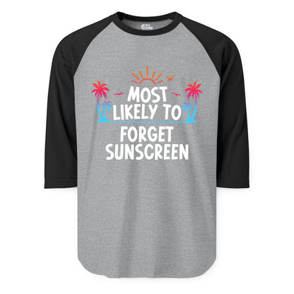 Most Likely to Forget Sunscreen Shirt - Funny Beach Vacation Tee (Raglan) in Heather GreyBlack - Most Likely To Forget Sunscreen Shirt - Funny Tropical Beach Sunset Tee