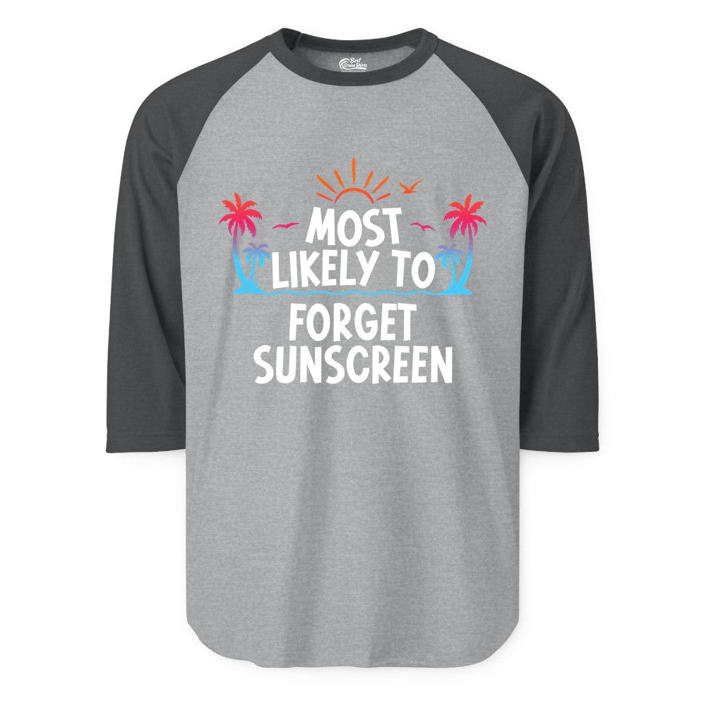 Most Likely to Forget Sunscreen Shirt - Funny Beach Vacation Tee (Raglan) in Heather GreyHeather Charcoal - Most Likely To Forget Sunscreen Shirt - Funny Tropical Beach Sunset Tee