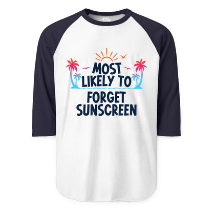 Most Likely to Forget Sunscreen Shirt - Funny Beach Vacation Tee (Raglan) in WhiteNavy - Most Likely To Forget Sunscreen Shirt - Funny Tropical Beach Sunset Tee