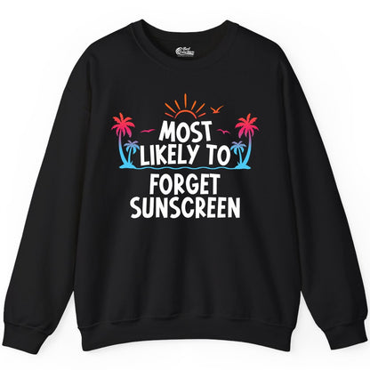 Most Likely to Forget Sunscreen Shirt - Funny Beach Vacation Tee (Sweatshirt) in Black - Most Likely To Forget Sunscreen Shirt - Funny Tropical Beach Sunset Tee