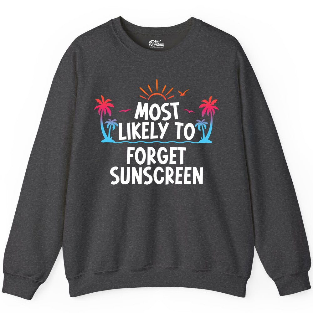 Most Likely to Forget Sunscreen Shirt - Funny Beach Vacation Tee (Sweatshirt) in Dark Heather - Most Likely To Forget Sunscreen Shirt - Funny Tropical Beach Sunset Tee