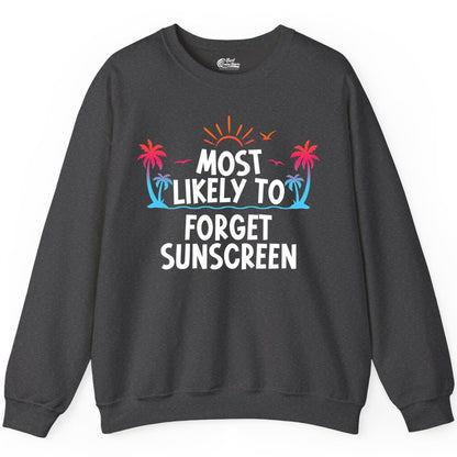 Most Likely to Forget Sunscreen Shirt - Funny Beach Vacation Tee (Sweatshirt) in Dark Heather - Most Likely To Forget Sunscreen Shirt - Funny Tropical Beach Sunset Tee