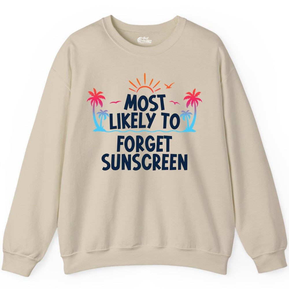 Most Likely to Forget Sunscreen Shirt - Funny Beach Vacation Tee (Sweatshirt) in Sand - Most Likely To Forget Sunscreen Shirt - Funny Tropical Beach Sunset Tee