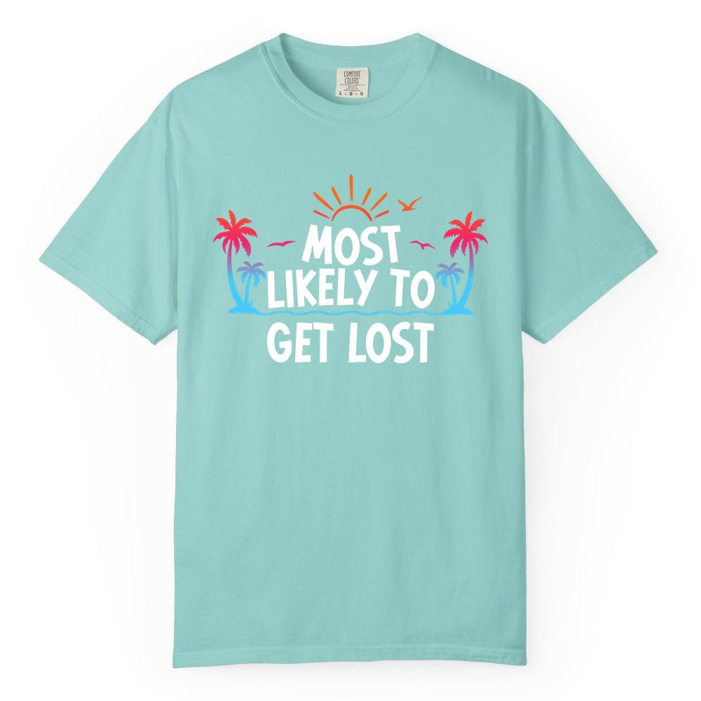 Most Likely To Get Lost Shirt - Funny Vacation Group Trip Tee (Comfort Color) in Chalky Mint - Most Likely To Get Lost Shirt - Tropical Palm Beach Sunrise Tee