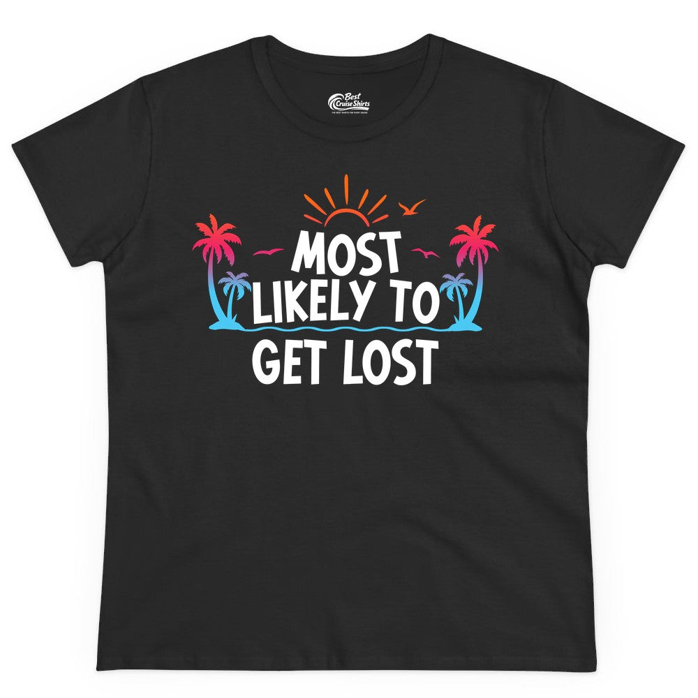 Most Likely To Get Lost Shirt - Funny Vacation Group Trip Tee (Ladies Tee) in Black - Most Likely To Get Lost Shirt - Tropical Palm Beach Sunrise Tee