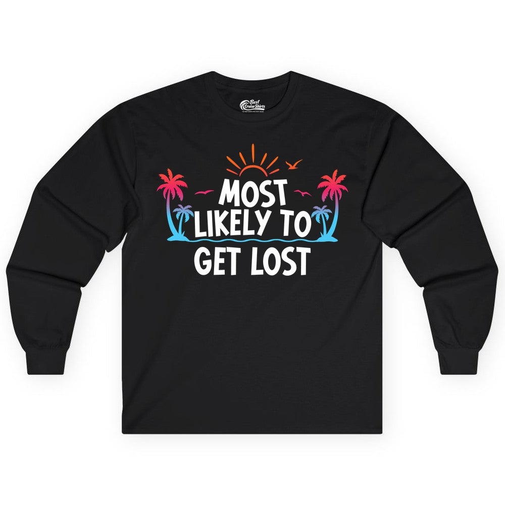 Most Likely To Get Lost Shirt - Funny Vacation Group Trip Tee (Long Sleeve) in Black - Most Likely To Get Lost Shirt - Tropical Palm Beach Sunrise Tee