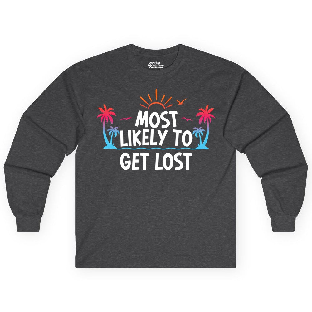 Most Likely To Get Lost Shirt - Funny Vacation Group Trip Tee (Long Sleeve) in Dark Heather - Most Likely To Get Lost Shirt - Tropical Palm Beach Sunrise Tee