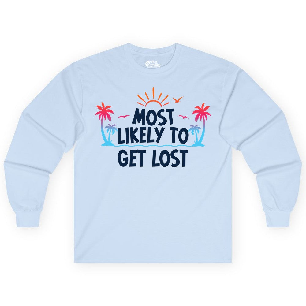 Most Likely To Get Lost Shirt - Funny Vacation Group Trip Tee (Long Sleeve) in Light Blue - Most Likely To Get Lost Shirt - Tropical Palm Beach Sunrise Tee