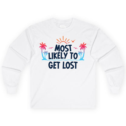 Most Likely To Get Lost Shirt - Funny Vacation Group Trip Tee (Long Sleeve) in White - Most Likely To Get Lost Shirt - Tropical Palm Beach Sunrise Tee