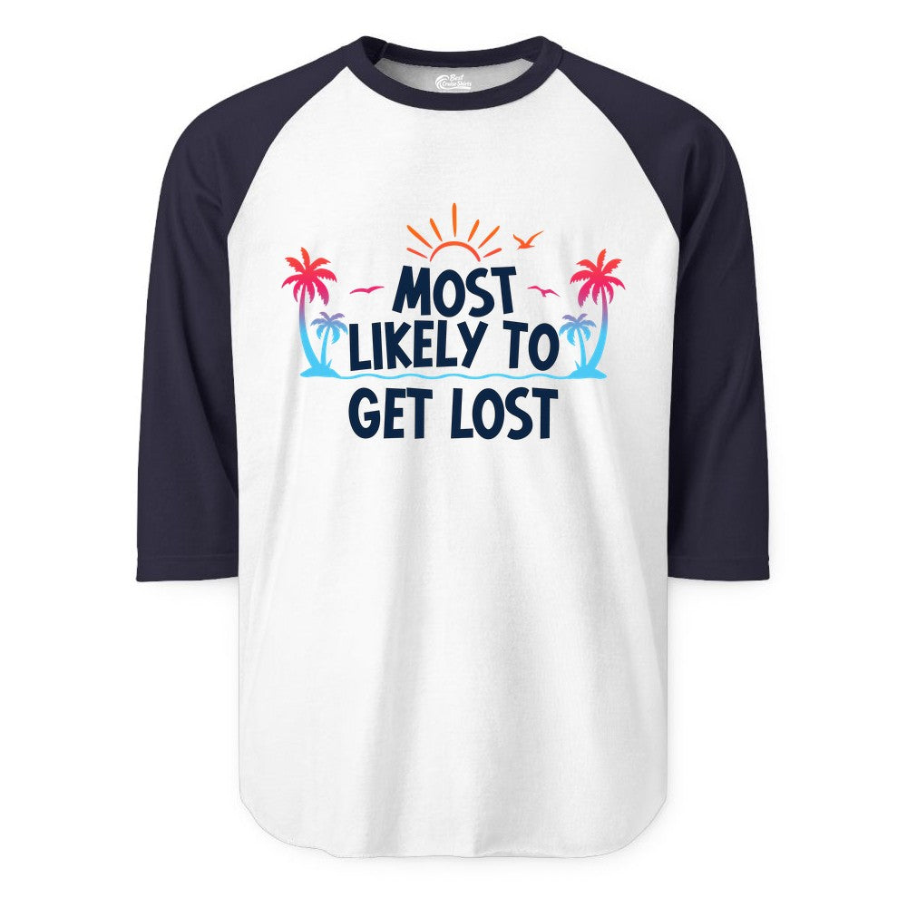 Most Likely To Get Lost Shirt - Funny Vacation Group Trip Tee (Raglan) in WhiteNavy - Most Likely To Get Lost Shirt - Tropical Palm Beach Sunrise Tee
