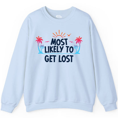 Most Likely To Get Lost Shirt - Funny Vacation Group Trip Tee (Sweatshirt) in Light Blue - Most Likely To Get Lost Shirt - Tropical Palm Beach Sunrise Tee