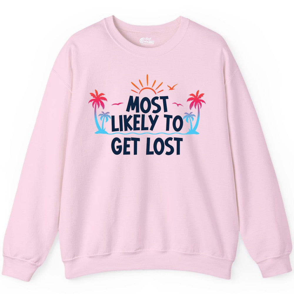 Most Likely To Get Lost Shirt - Funny Vacation Group Trip Tee (Sweatshirt) in Light Pink - Most Likely To Get Lost Shirt - Tropical Palm Beach Sunrise Tee