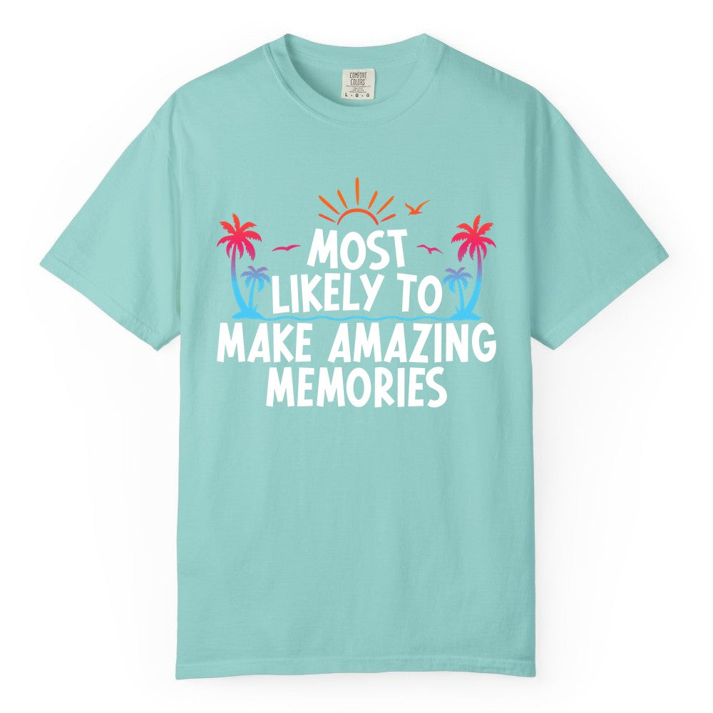 Most Likely to Make Amazing Memories Shirt - Vacation T-Shirt Gift (Comfort Color) in Chalky Mint - Most Likely To Make Amazing Memories Tropical Beach Trip Shirt