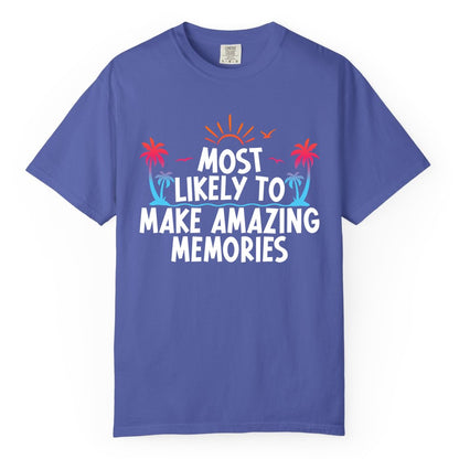 Most Likely to Make Amazing Memories Shirt - Vacation T-Shirt Gift (Comfort Color) in Periwinkle - Most Likely To Make Amazing Memories Tropical Beach Trip Shirt