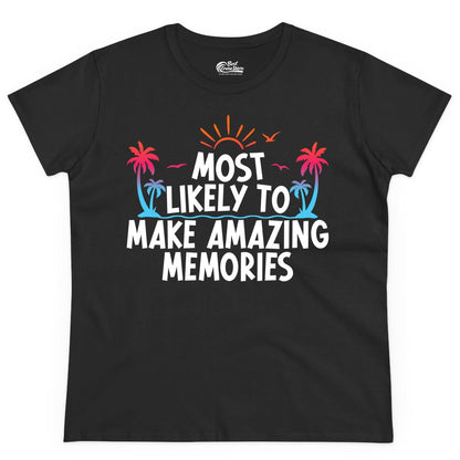 Most Likely to Make Amazing Memories Shirt - Vacation T-Shirt Gift (Ladies Tee) in Black - Most Likely To Make Amazing Memories Tropical Beach Trip Shirt