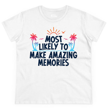 Most Likely to Make Amazing Memories Shirt - Vacation T-Shirt Gift (Ladies Tee) in White - Most Likely To Make Amazing Memories Tropical Beach Trip Shirt