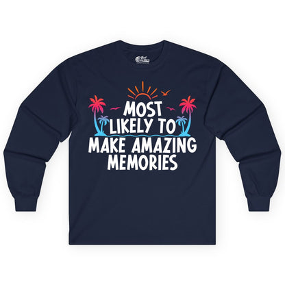 Most Likely to Make Amazing Memories Shirt - Vacation T-Shirt Gift (Long Sleeve) in Navy - Most Likely To Make Amazing Memories Tropical Beach Trip Shirt