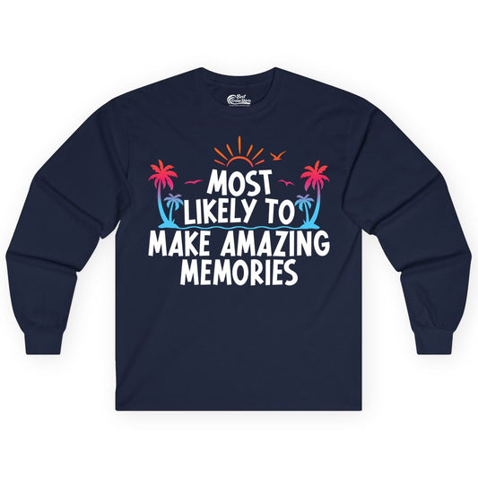 Most Likely to Make Amazing Memories Shirt - Vacation T-Shirt Gift (Long Sleeve) in Navy - Most Likely To Make Amazing Memories Tropical Beach Trip Shirt