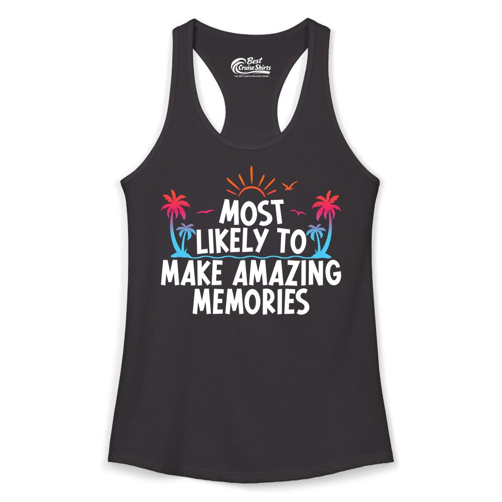 Most Likely to Make Amazing Memories Shirt - Vacation T-Shirt Gift (Ladies Tank) in Black - Most Likely To Make Amazing Memories Tropical Beach Trip Shirt